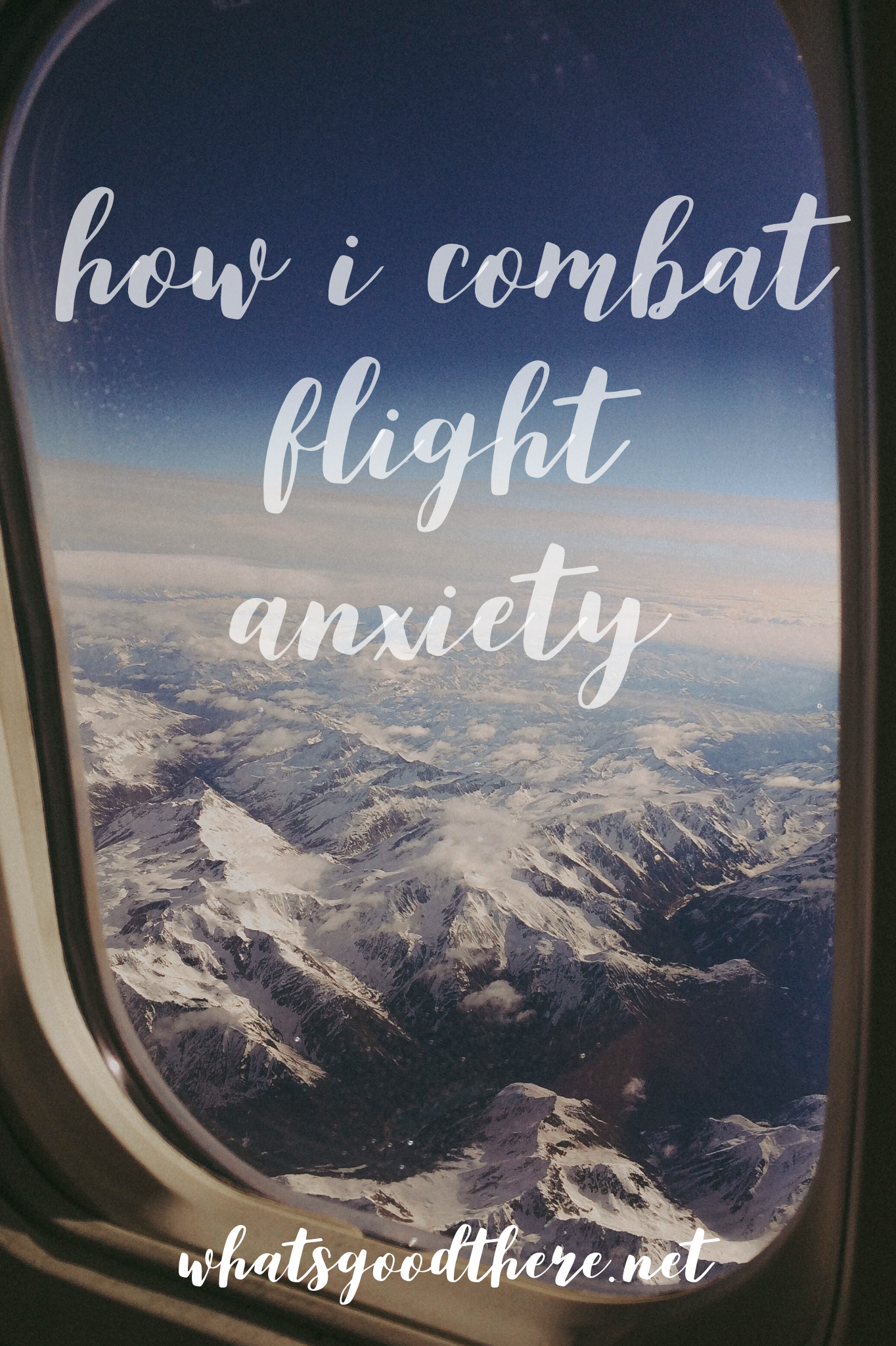How I Combat Flight Anxiety